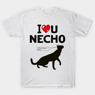 I Love U NECHO T-Shirt